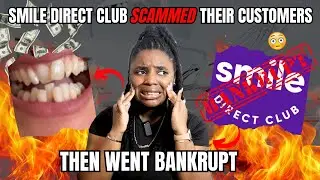 Smile DIrect Club Went Bankrupt Leaving Customers Broke & Toothless 😶