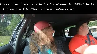 Taking One Of My Best Friends For A Ride In My 330HP HPA MK7 GTI | FIRST EVER PULLS WITH THE TUNE! |