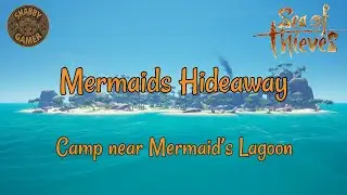 Camp near Mermaid’s Lagoon | Mermaids Hideaway | Sea Of thieves Riddle Solution