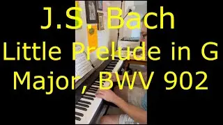 Little Prelude in G Major, BWV 902 - J S  Bach