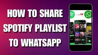 How to Share a Spotify Playlist to WhatsApp (Direct 2026 Trick!)