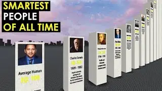 Comparison: History's SMARTEST People.