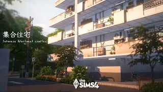 The sims 4 - Japanese Apartment Complex - 集合住宅 - ASMR - Relaxing Speed Build