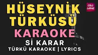 Hüseynik (Hüseynik'ten Çıktım Şeher Yoluna) – Türkü Karaoke | Altyapısı ve Sözleriyle (Lyrics) - Si