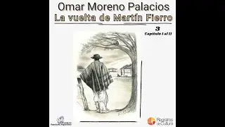 Omar Moreno Palacios - La vuelta de Martín Fierro - Cap. 1 al 11
