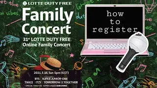HOW TO REGISTER AND WATCH LOTTE DUTY FREE FAMILY CONCERT 2021