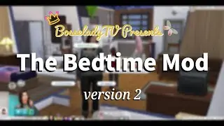 The #Sims4 Bedtime Mod v2