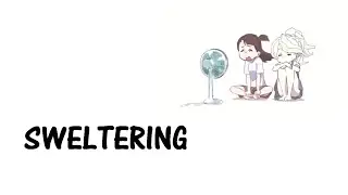 Learn a word - Meaning of SWELTERING