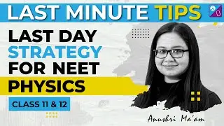 NEET 2022 Exam - Last Day Strategy for NEET Physics | How to Score 180 in Physics | Aakash BYJU'S