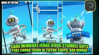 CARA MEMBUAT JEDAG JEDUG STUMBEL GUYS VIRAL TIKTOK
