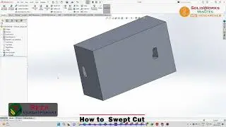 1008 - SolidWorks in Minutes: How to Swept Cut