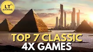 Top 7 Classic 4X Strategy Games to Play in 2024!