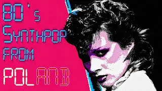 80's Synthpop from Poland | Almost 1h #synthwave #80s