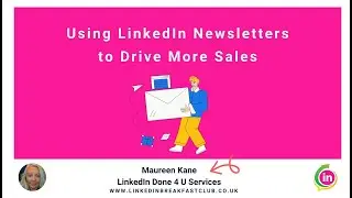 How to setup your LinkedIn Newsletter and Drive more Sales for your Business