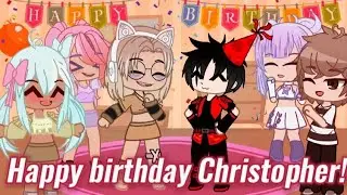 •°°•🎂 Happy birthday ‎@christopherhsclaudino  !🎂 //Gacha vore •°°•