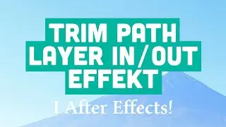 Trim Path layer In/Out effekt i After Effects 