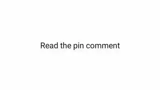 Pls read the pin comment