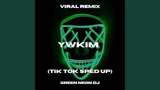 Ywkim (Tik Tok Sped Up)