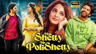 Miss Shetty Mr Polishetty Malayalam Dubbed Comedy Full HD Movie | Anushka Shetty | Naveen Polishetty