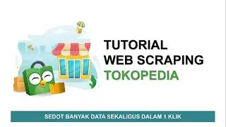 Web Scraping Tokopedia | Automa Extension | Tokopedia Web Scraping | Belajar Web Scraping
