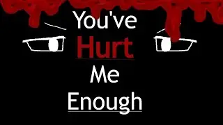 [] You've Hurt Me Enough []
