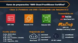 AWS Cloud Practitioner - Clase 2: Permisos con IAM y Trabajando con Amazon EC2