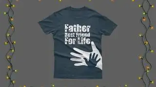 Father's day T shirt Design | Best Gift for Coming Father's Day | Father's Day Custom T shirt Design