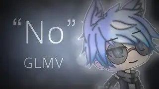 NO || GLMV || Male Version || Gacha life