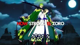 How Strong is Zoro (Current)