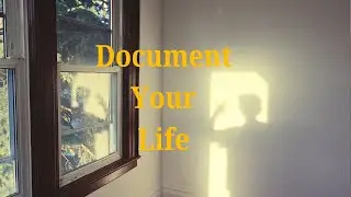 the art of documenting your life