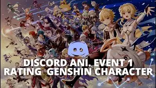 Rating Genshin Impact Characters: Discord Anniversary event 1 | Genshin Impact