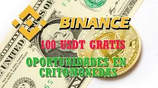 Abrir cuenta en binance , 100 usdt gratis invertir en criptomonedas