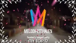 Melodifestivalen 2017 (Final) - My Top 12