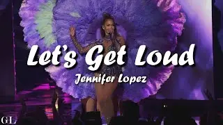 Jennifer Lopez - Let's Get Loud (Lyrics)