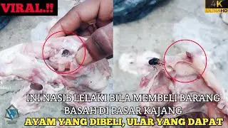 Viral‼️ Lelaki beli Ayam di Pasar Kajang, Namun lain pula yang dapat |