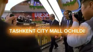 "Tashkent City Mall"ga Prezident tashrifi!