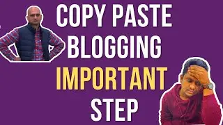 Copy Paste Blogging का Important Step