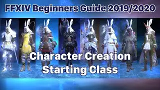 FFXIV Beginners Guide - Character Creation - Starting Class (2019/2020)
