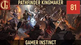 ПРОХОЖДЕНИЕ PATHFINDER KINGMAKER - ЧАСТЬ 81