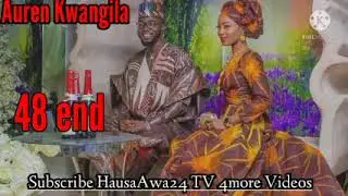 Auren kwangila part  48 🔚