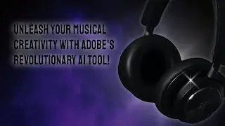 Adobe's New Audio Creation and Editing Generative Ai Prototype - The Photoshop of Music