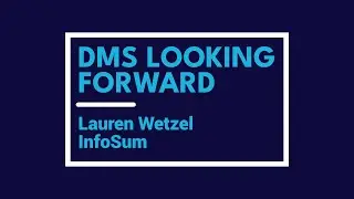 DMS Looking Forward: Lauren Wetzel, InfoSum