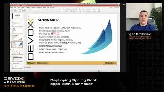 Devoxx Ukraine 2020. Deploying Spring Boot apps with Spinnaker. Igor Dmitriev