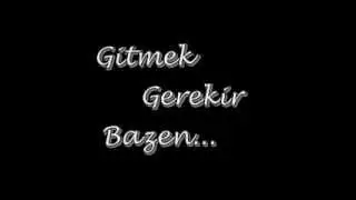 GİTMEK GEREKİR BAZEN ŞİİRİ.mpg