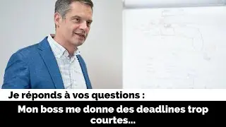 200 - Mon boss m'impose des délais trop courts !