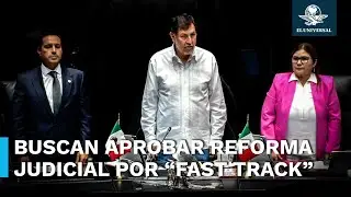 Avala Senado "fast track" para aprobar reforma judicial