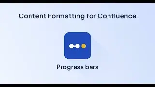 Progress Bar for Confluence Data Center | Content Formatting Toolkit for Confluence