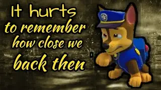 Paw Patrol tribute- Hold on