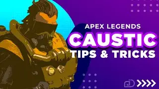 CAUSTIC Guide - TIPS & TRICKS - Apex Legends (Season 7) *Abilities Guide