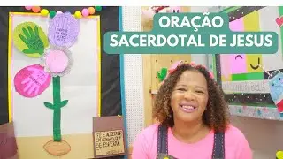 A ORAÇÃO SACERDOTAL DE JESUS